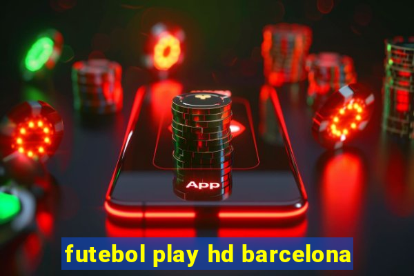 futebol play hd barcelona